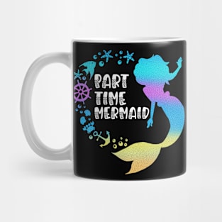 Part Time Mermaid Mug